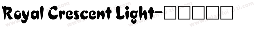 Royal Crescent Light字体转换
